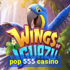 pop 555 casino